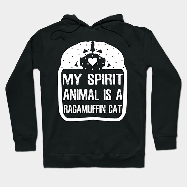 My Spirit Animal is Ragamuffin Cat Shirt for Pussy Pet Kitty Cat Lady Cat Lover Meow Kitten Hoodie by BestSellerDesign